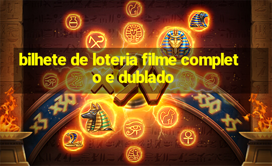 bilhete de loteria filme completo e dublado