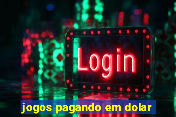 jogos pagando em dolar