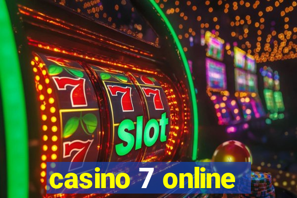 casino 7 online