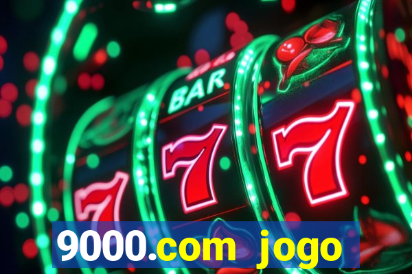 9000.com jogo cassino baixar