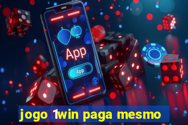 jogo 1win paga mesmo