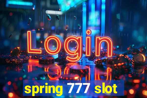 spring 777 slot