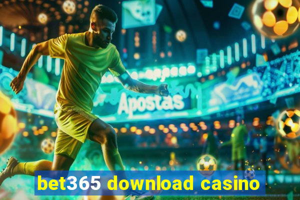 bet365 download casino