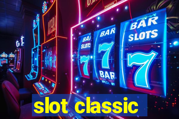 slot classic