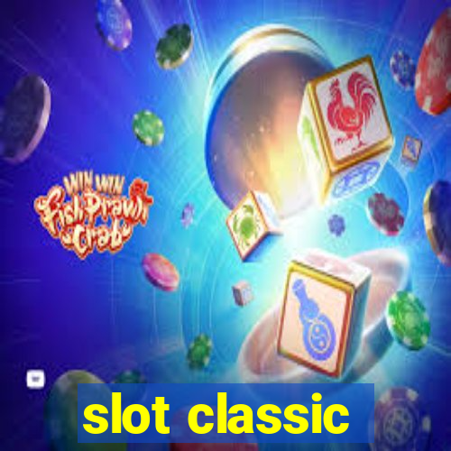 slot classic