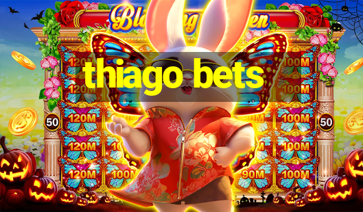 thiago bets