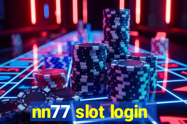 nn77 slot login