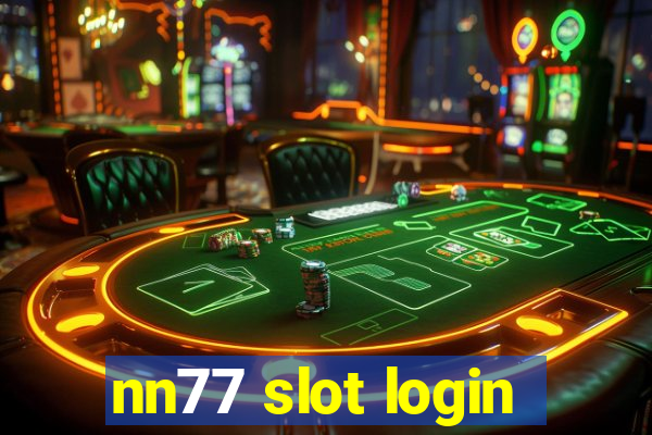 nn77 slot login