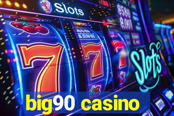 big90 casino