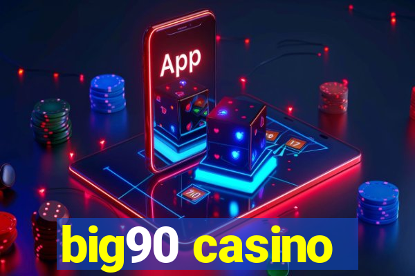 big90 casino