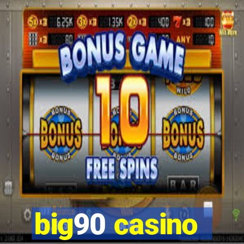 big90 casino