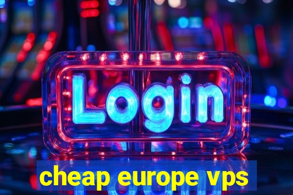 cheap europe vps