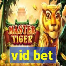 vid bet