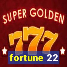 fortune 22