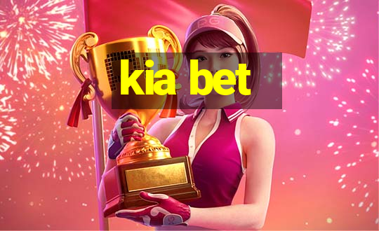 kia bet