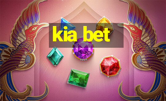 kia bet