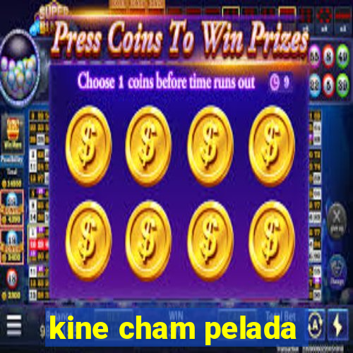 kine cham pelada