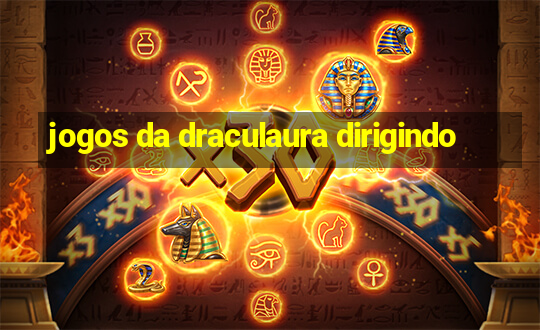 jogos da draculaura dirigindo