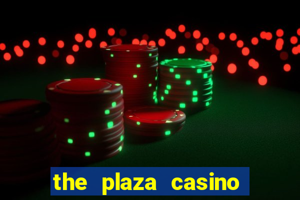 the plaza casino in las vegas