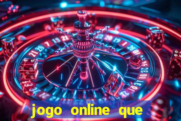 jogo online que ganha dinheiro na hora