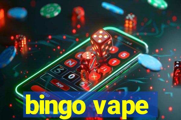 bingo vape