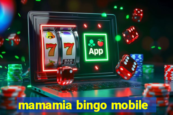 mamamia bingo mobile