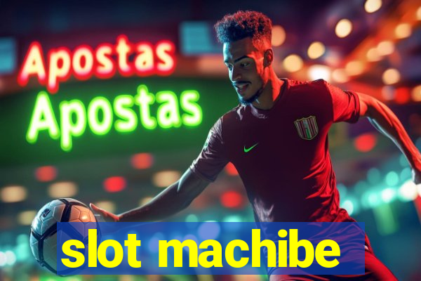 slot machibe