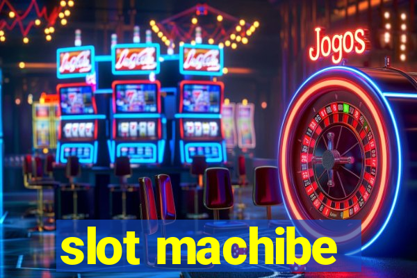 slot machibe