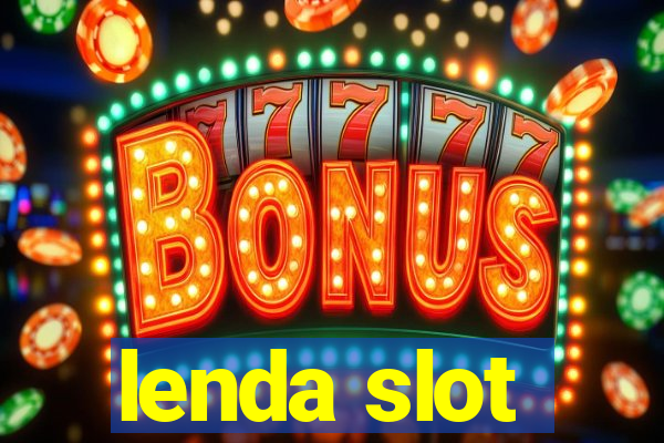 lenda slot