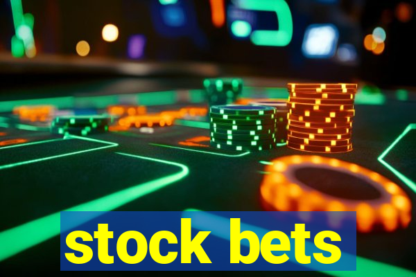 stock bets