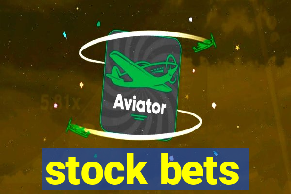 stock bets