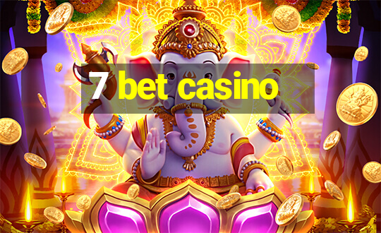 7 bet casino