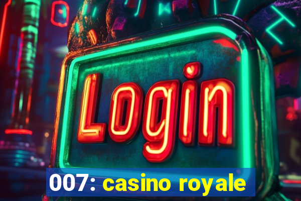 007: casino royale