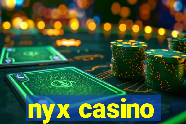 nyx casino