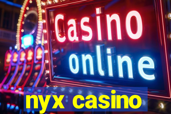 nyx casino