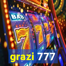 grazi 777