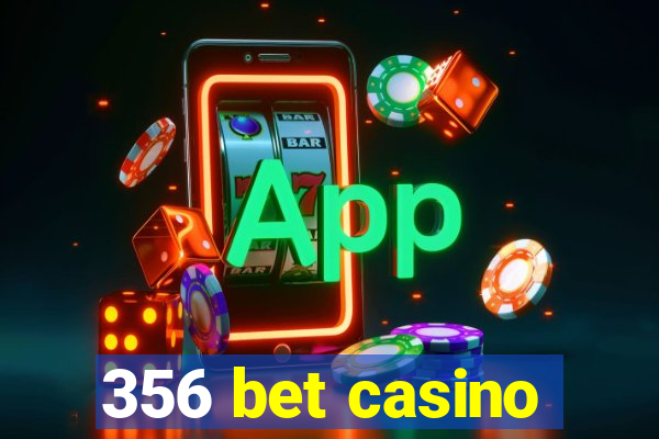 356 bet casino