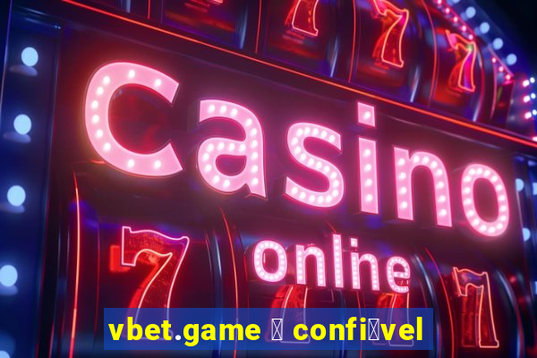 vbet.game 茅 confi谩vel