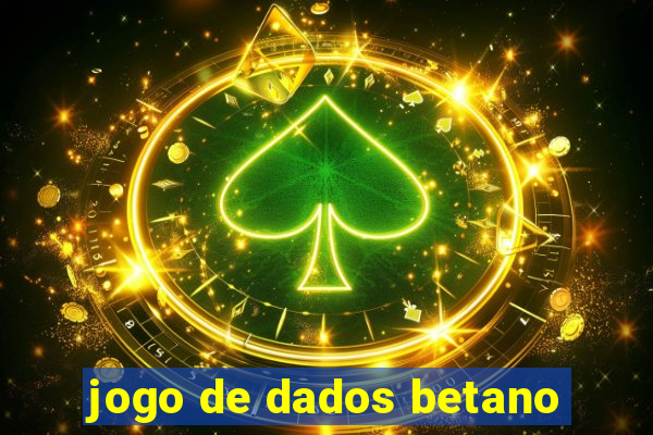 jogo de dados betano