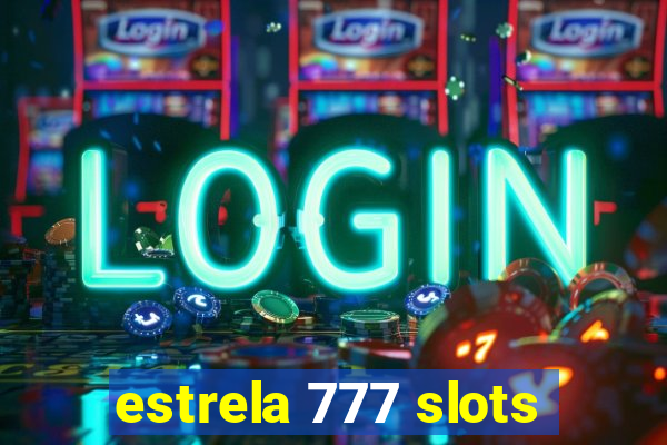 estrela 777 slots