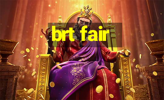 brt fair