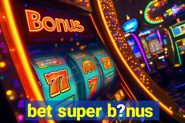 bet super b?nus