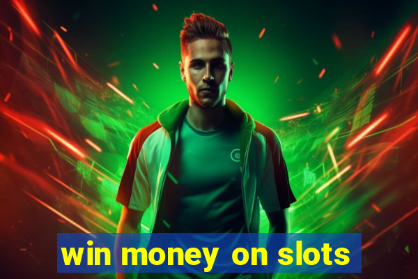 win money on slots