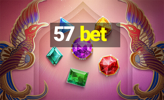 57 bet