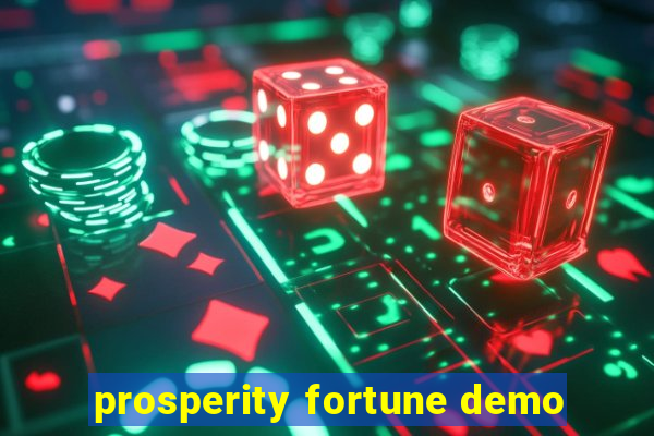 prosperity fortune demo