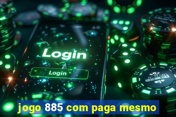 jogo 885 com paga mesmo