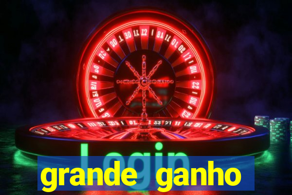 grande ganho fortune tiger