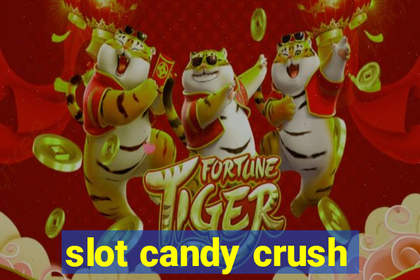 slot candy crush