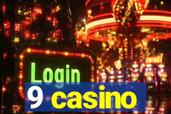 9 casino