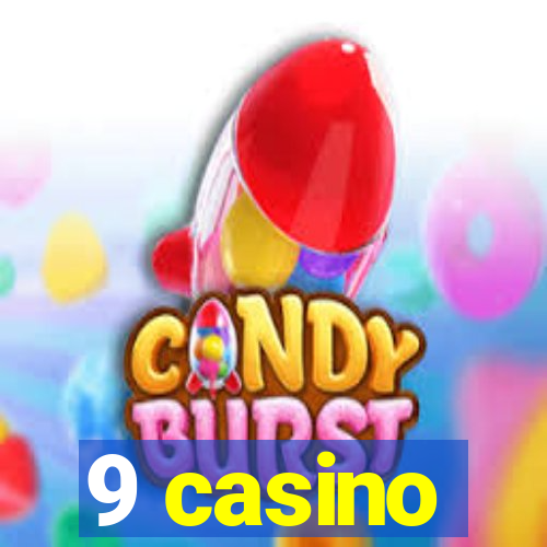 9 casino